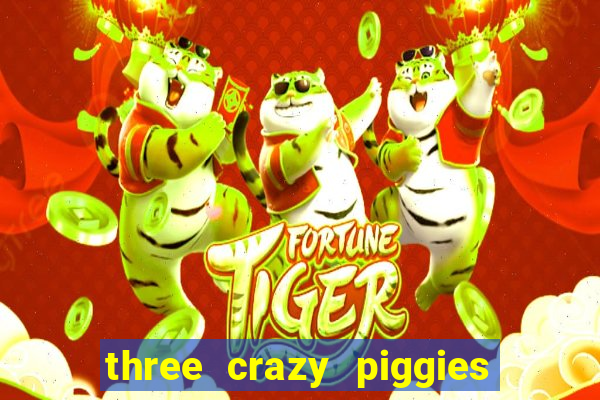 three crazy piggies onde jogar